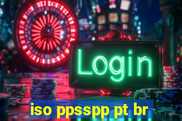 iso ppsspp pt br